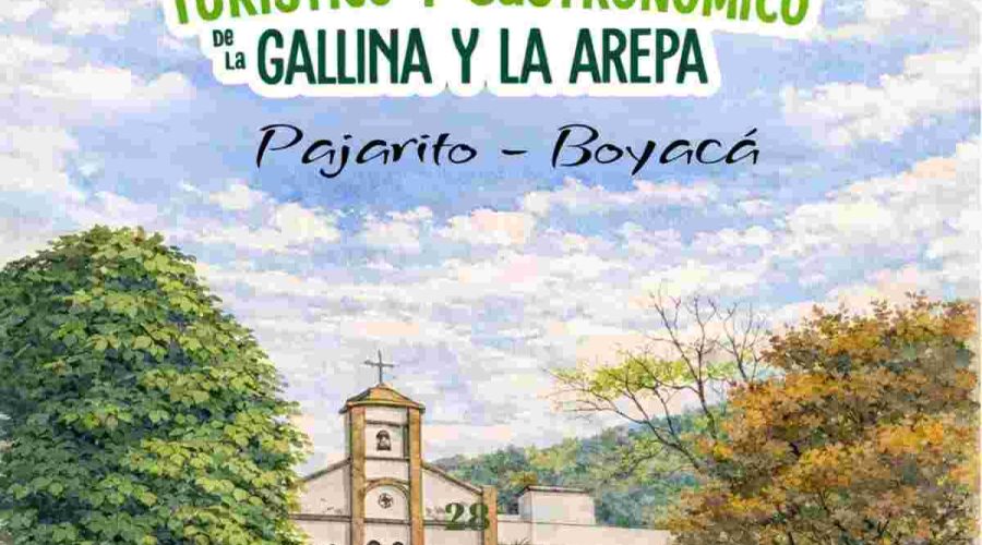 Pajarito,Boyacá Festival Turístico y Gastronómico de la Gallina y la Arepa 2026