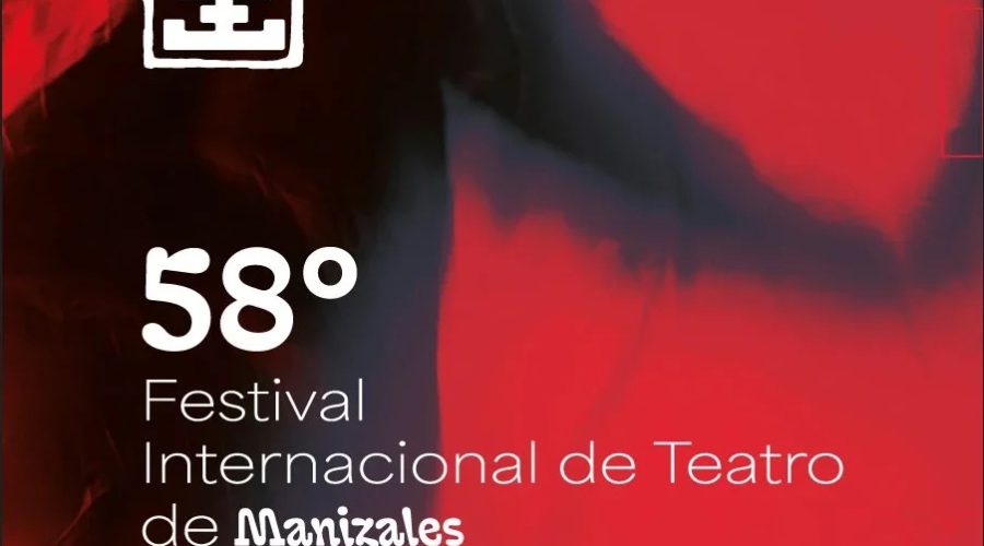 58° Festival Internacional de Teatro de Manizales 2026